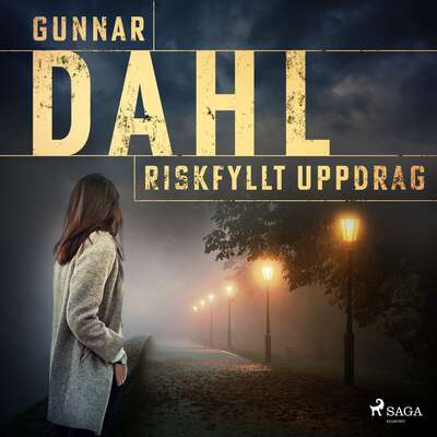 Riskfyllt uppdrag - Gunnar Dahl.