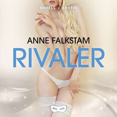 Rivaler - Anne Falkstam.