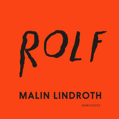 Rolf - Malin Lindroth.