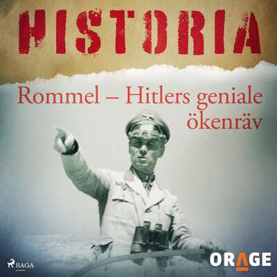 Rommel – Hitlers geniale ökenräv - – Orage.