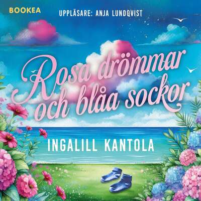 Rosa drömmar och blåa sockor - Ingalill Kantola.