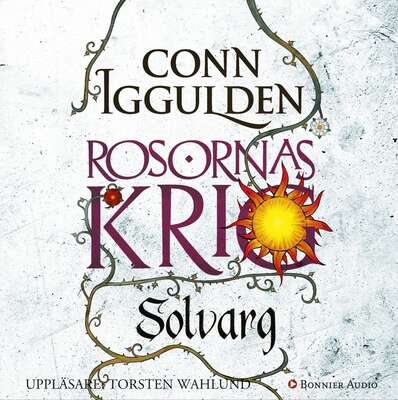 Rosornas krig. Andra boken, Solvarg - Conn Iggulden.