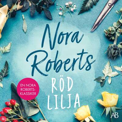 Röd lilja - Nora Roberts.