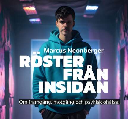 Röster från insidan - Marcus Neonberger.