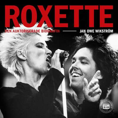 Roxette - Den auktoriserade biografin