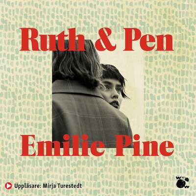 Ruth & Pen - Emilie Pine.