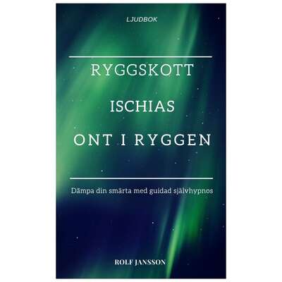 Ryggskott - Ischias - Ont i ryggen - Rolf Jansson.