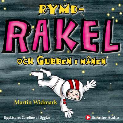 Rymd-Rakel och Gubben i månen - Martin Widmark.