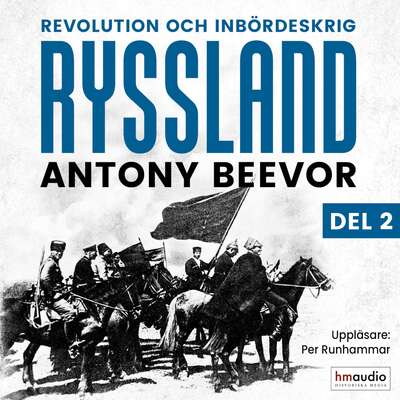 Ryssland: Revolution och inbördeskrig. Del 2