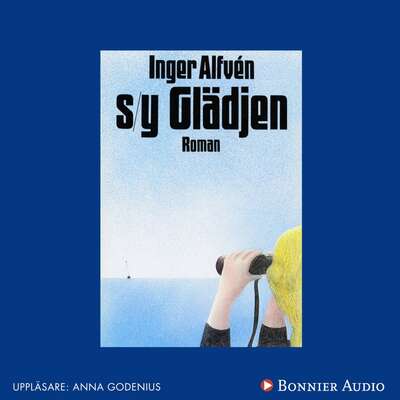 S/Y Glädjen - Inger Alfvén.