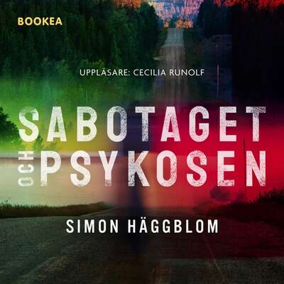 Sabotaget och psykosen - Simon Häggblom.