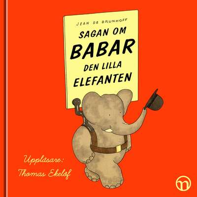 Sagan om Babar, den lilla elefanten - Jean de Brunhoff.