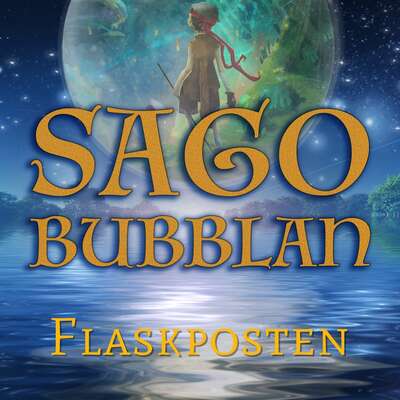 Sagobubblan - Flaskposten - Mikael Rosengren.