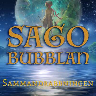 Sagobubblan - Sammandrabbningen - Mikael Rosengren.