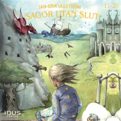 Sagor utan slut, saga 11-20 - Jan-Erik Ullström.