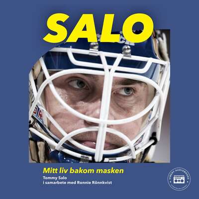 Salo: Mitt liv bakom masken - Ronnie Rönnkvist och Tommy Salo.