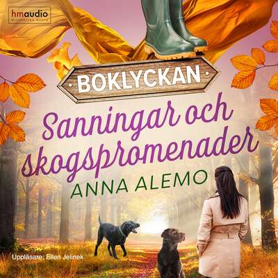 Sanningar och skogspromenader - Anna Alemo.