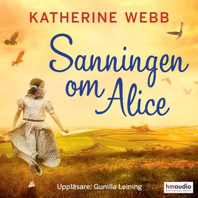 Sanningen om Alice - Katherine Webb.