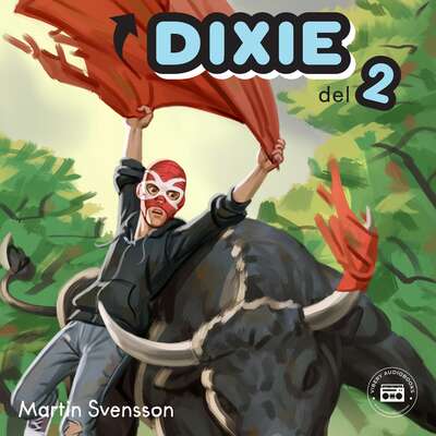 Sanningen om Dixie - del 2 - Martin Svensson.