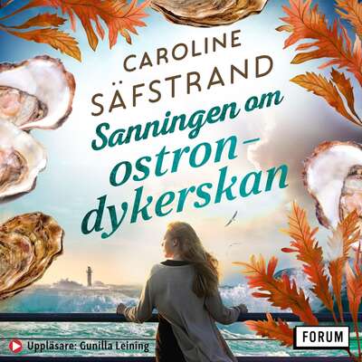 Sanningen om ostrondykerskan - Caroline Säfstrand.