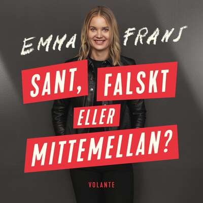 Sant, Falskt eller mittemellan - Emma Frans.