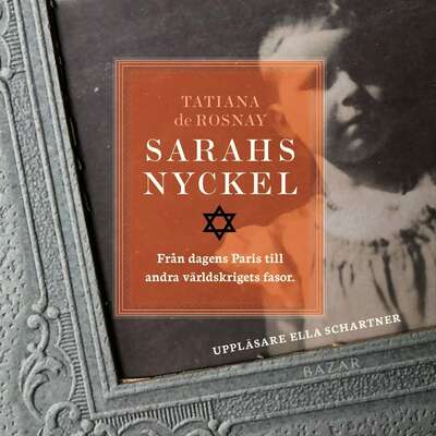 Sarahs nyckel - Tatiana de Rosnay.