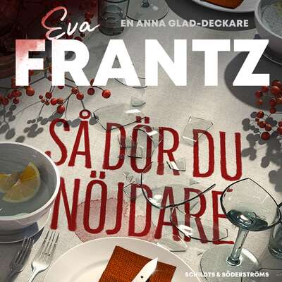 Så dör du nöjdare - Eva Frantz.