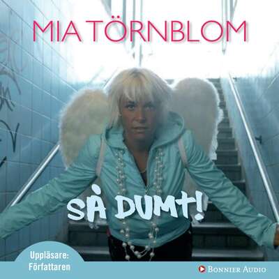 Så dumt! - Mia Törnblom.