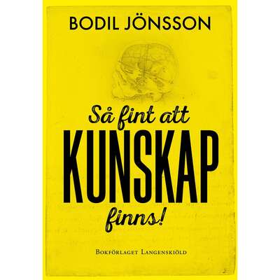 Så fint att kunskap finns! - Bodil Jönsson.