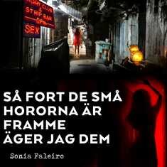 Så fort de små hororna är framme äger jag dem: Om prostitution, kärlek och drömmar bland dansbarerna i Bombay