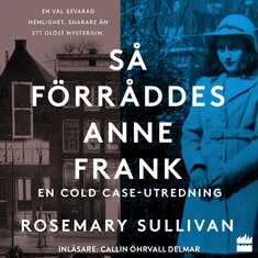 Så förråddes Anne Frank