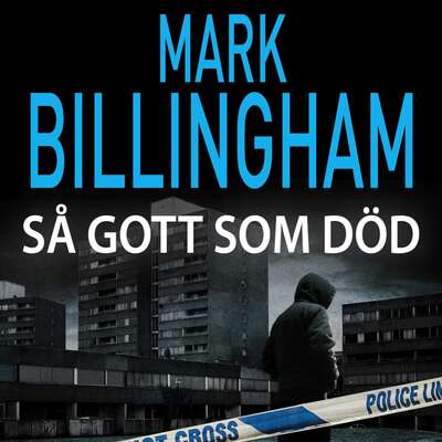 Så gott som död - Mark Billingham.