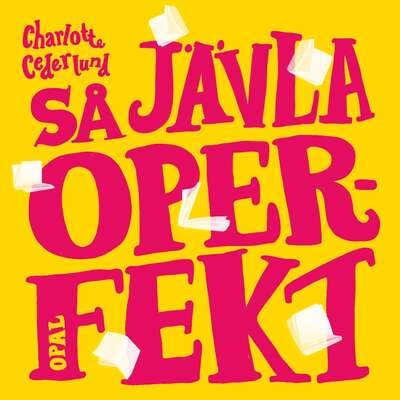 Så jävla operfekt - Charlotte Cederlund.