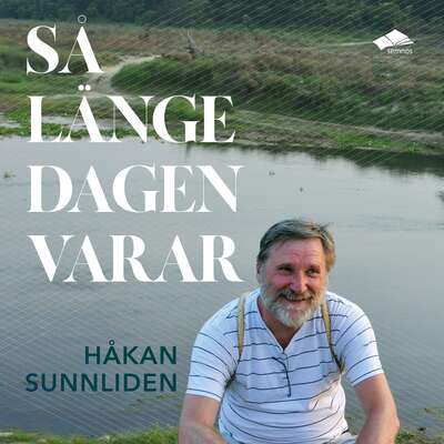 Så länge dagen varar - Håkan Sunnliden.