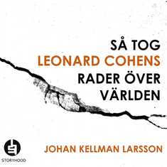 Så tog Leonard Cohens rader över världen