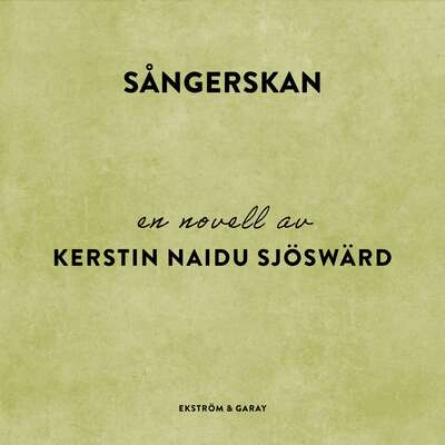 Sångerskan - Kerstin Naidu Sjöswärd.