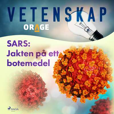 SARS: Jakten på ett botemedel - Orage.