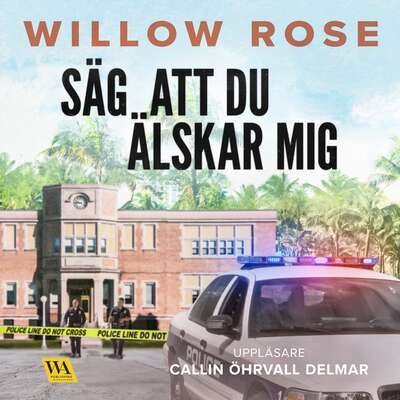 Säg att du älskar mig - Willow Rose.