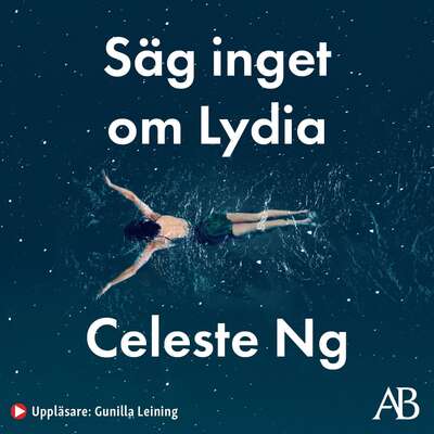 Säg inget om Lydia - Celeste Ng.