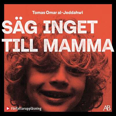 Säg inget till mamma - Tomas Omar al-Jeddahwi.