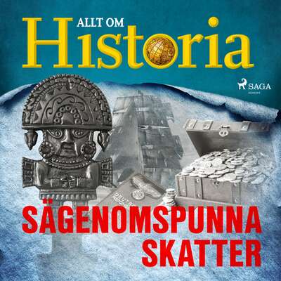 Sägenomspunna skatter - Allt Om Historia.