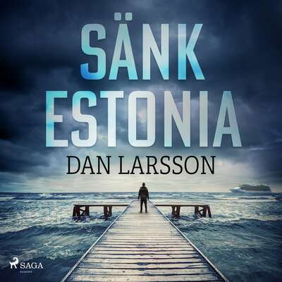 Sänk Estonia - Dan Larsson.