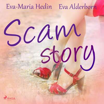 Scam story - Eva-Maria Hedin och Eva Alderborn.