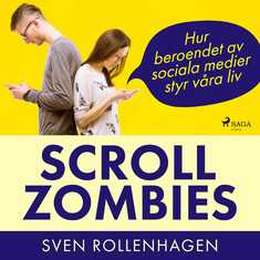 Scrollzombies: hur beroendet av sociala medier styr våra liv