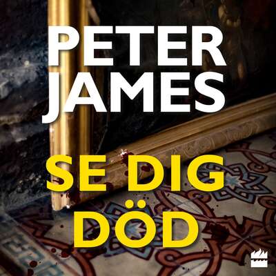 Se dig död - Peter James.