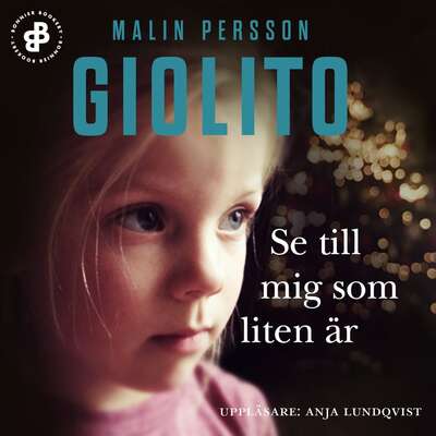 Se till mig som liten är - Malin Persson Giolito.