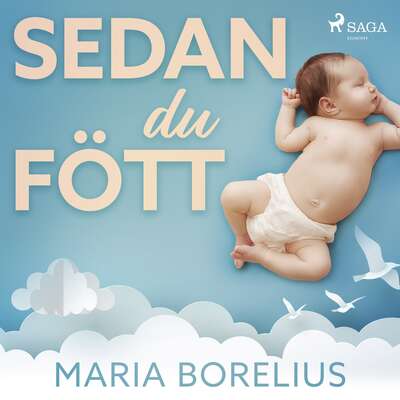 Sedan du fött - Maria Borelius.