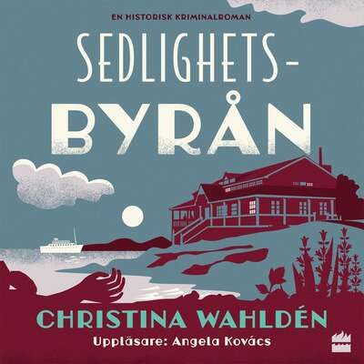 Sedlighetsbyrån - Christina Wahldén.