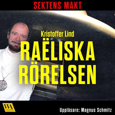 Sektens makt – Raëliska rörelsen - Kristoffer Lind.