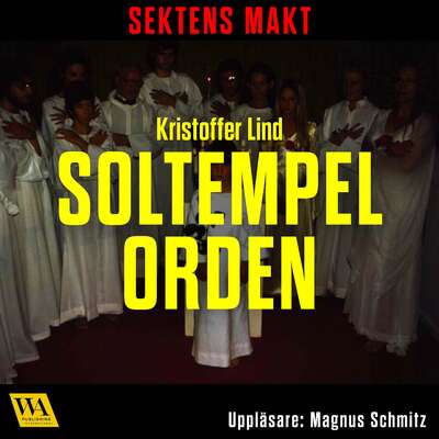 Sektens makt – Soltempelorden - Kristoffer Lind.